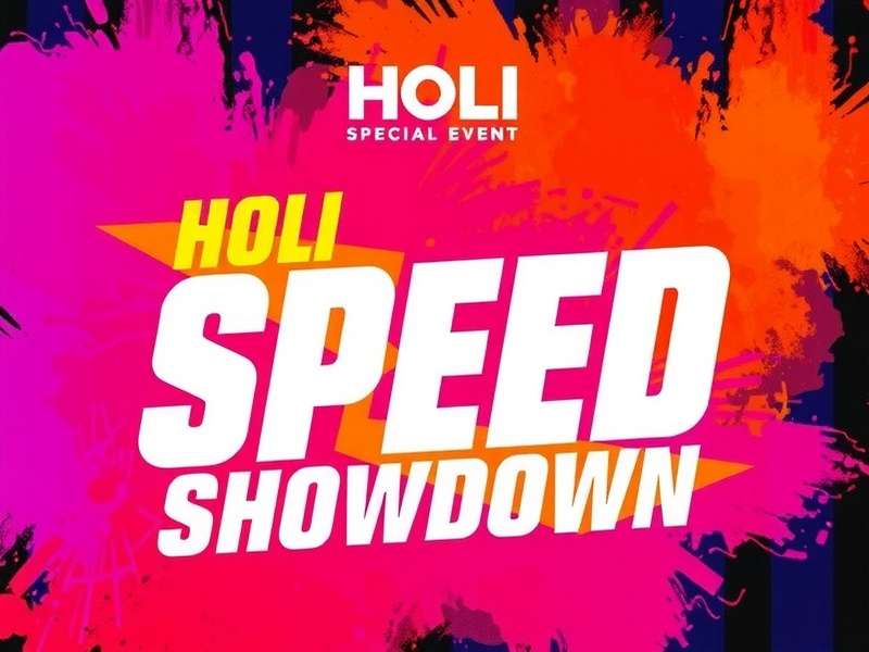 Holi Speed Showdown Special Event